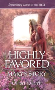 Highly Favored Mary's Story